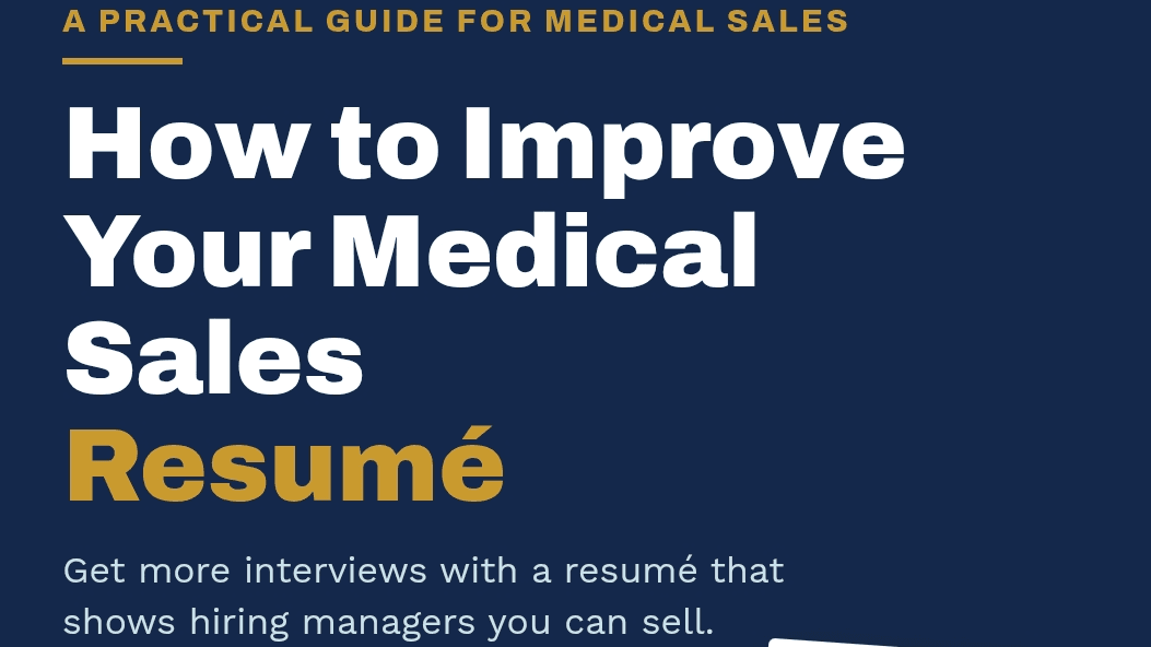 Medical Sales Resumé Guide: Get More Interviews