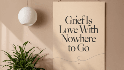 Grief Is Love With Nowhere To Go Poster