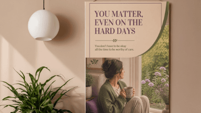 You Matter Even On The Hard Days Poster