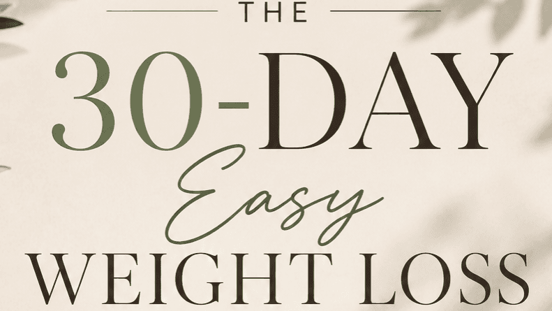     The 30-Day Easy Weight Loss Meal Plan