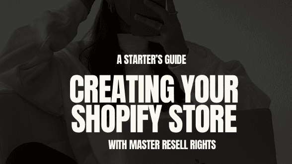 CREATING YOUR SHOPIFY STORE