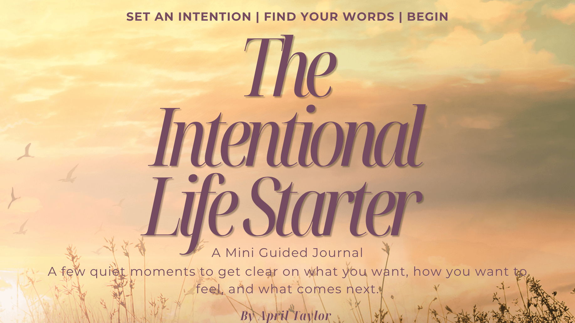 THE INTENTIONAL LIFE STARTER