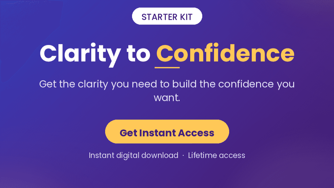 Clarity to Confidence - Starter Kit