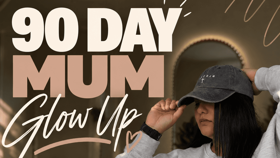 90 DAY MUM GLOW UP 🤍