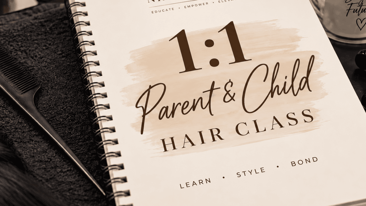 1:1 Parent & Child Hair Class