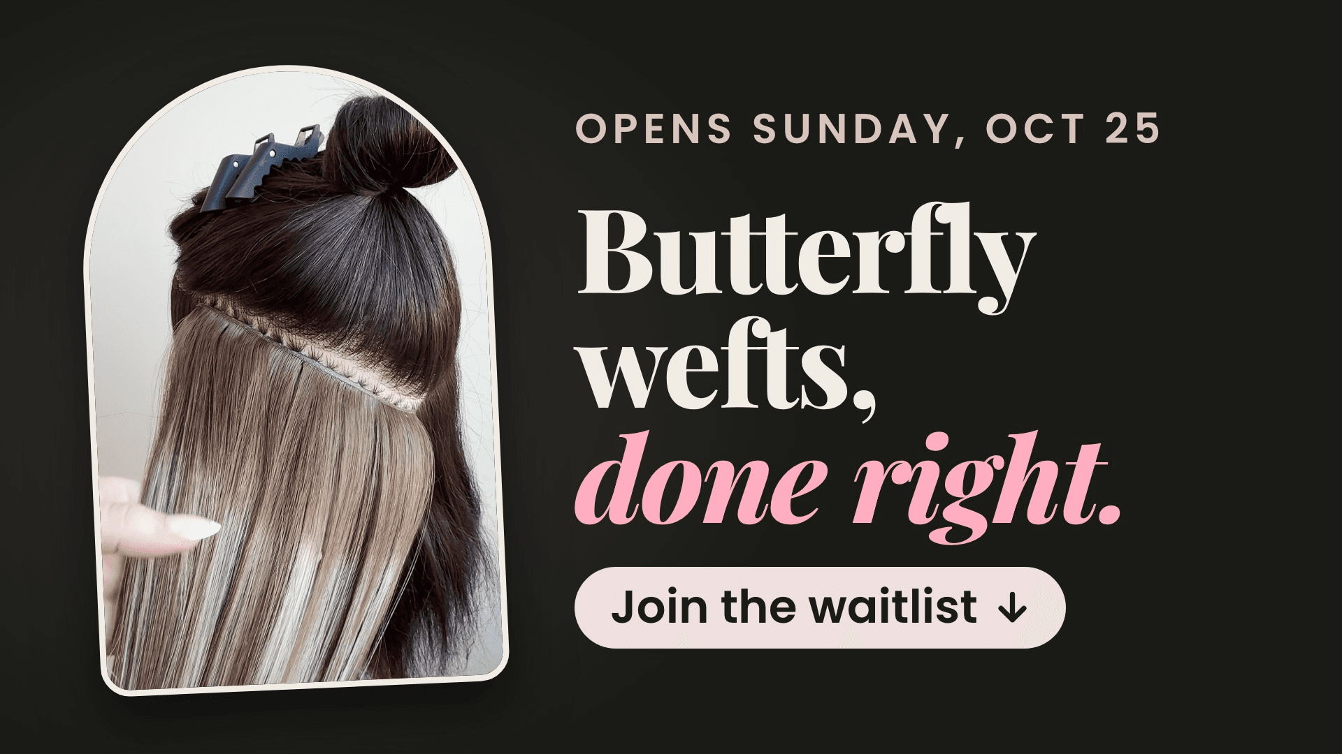 Butterfly Wefts Done Right: Join the Waitlist