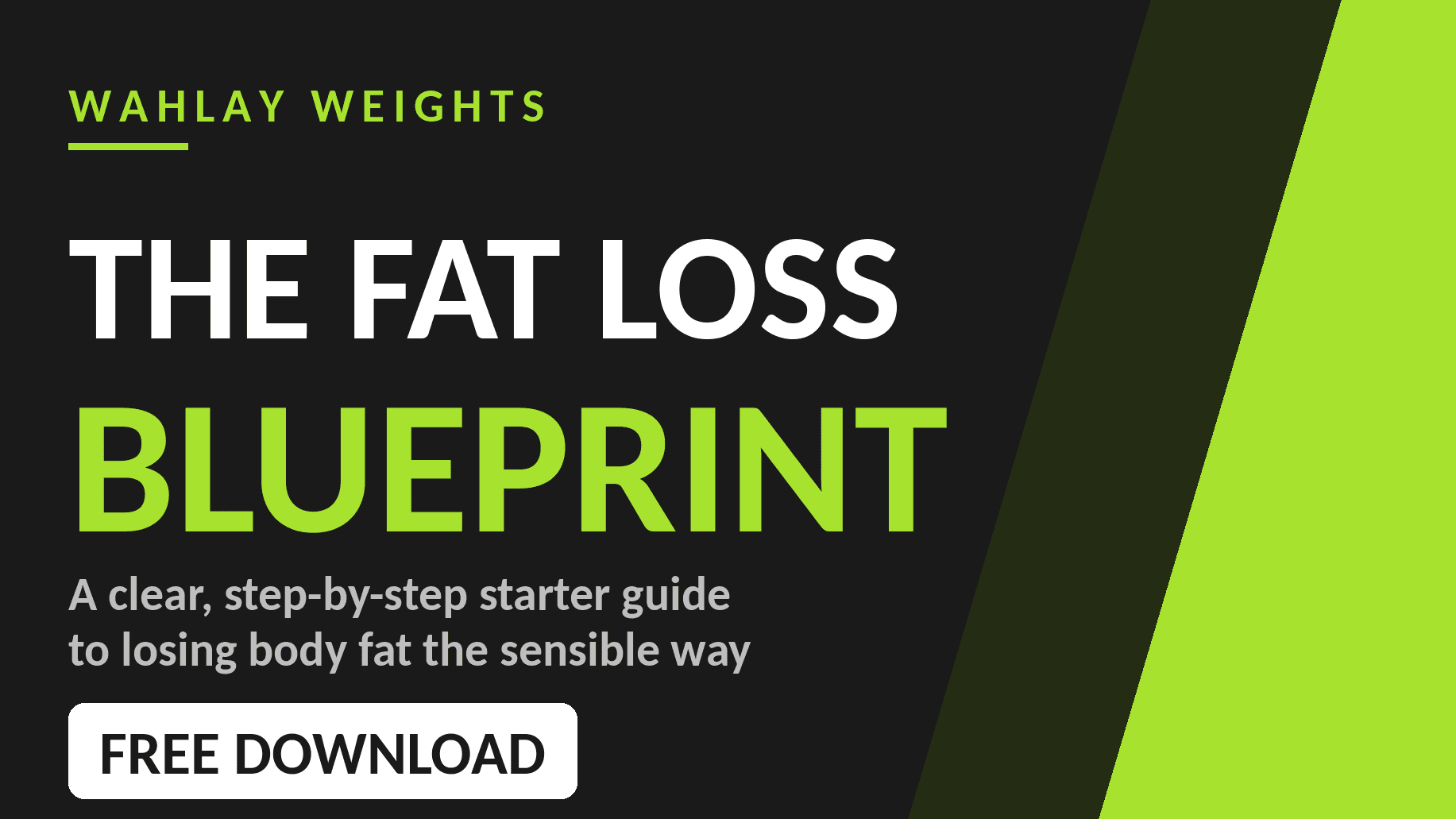 THE FAT LOSS BLUEPRINT BY WAHLAY WEIGHTS