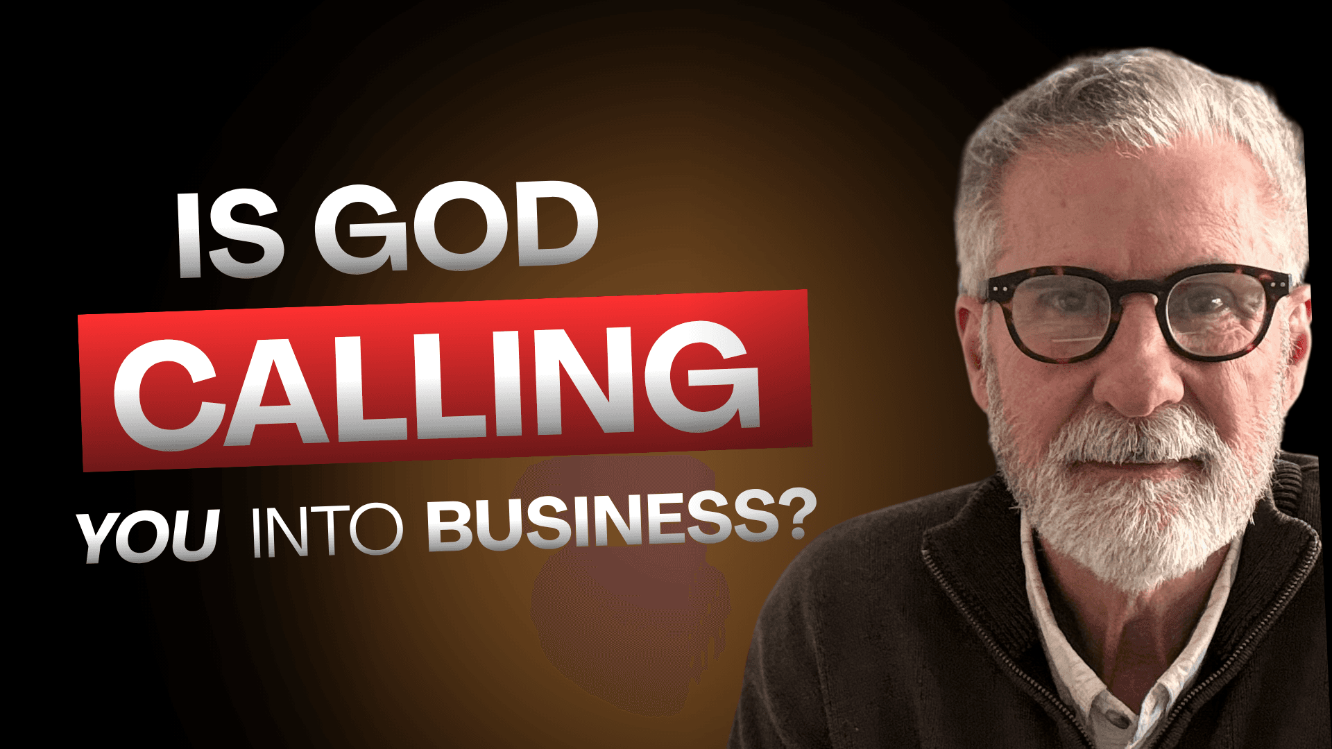 Is God Calling You Into Business? Course 