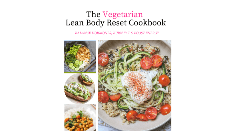 Get The Vegetarian Lean Body Reset Cookbook Now!