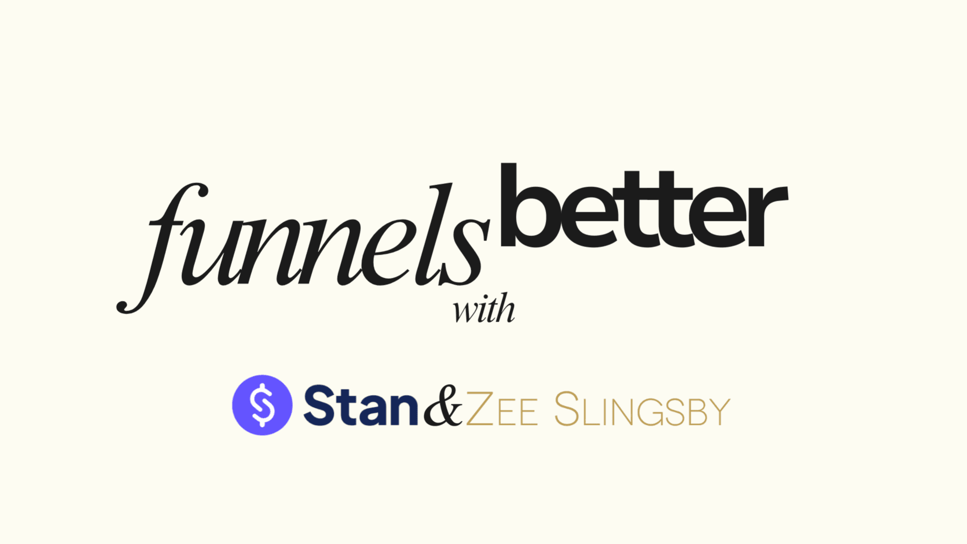 FUNNELS BETTER: Live Workshop 