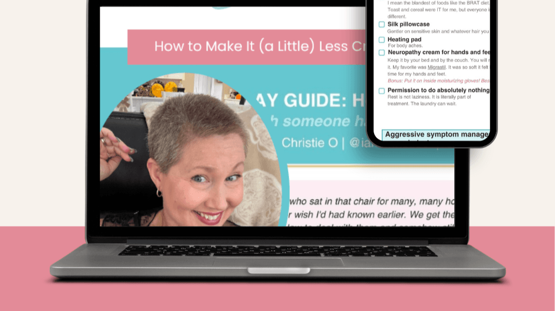 The Chemo Day Guide here (FREE)