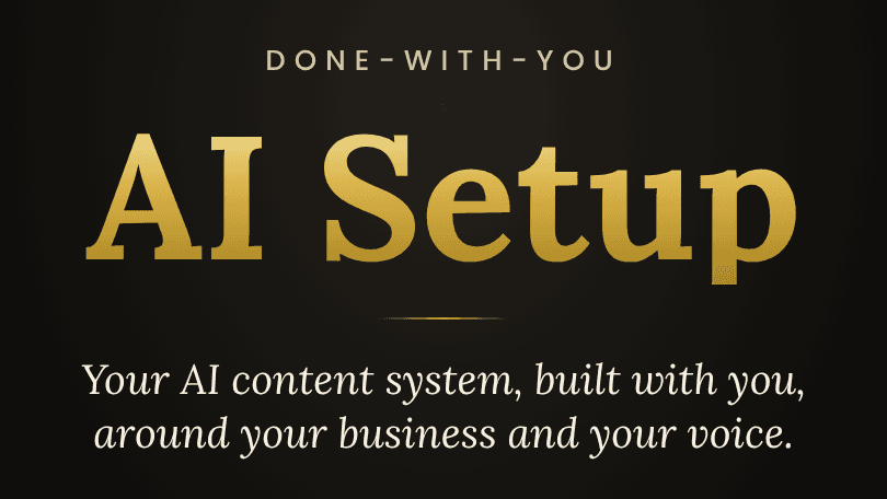 Done-With-You AI Content Setup