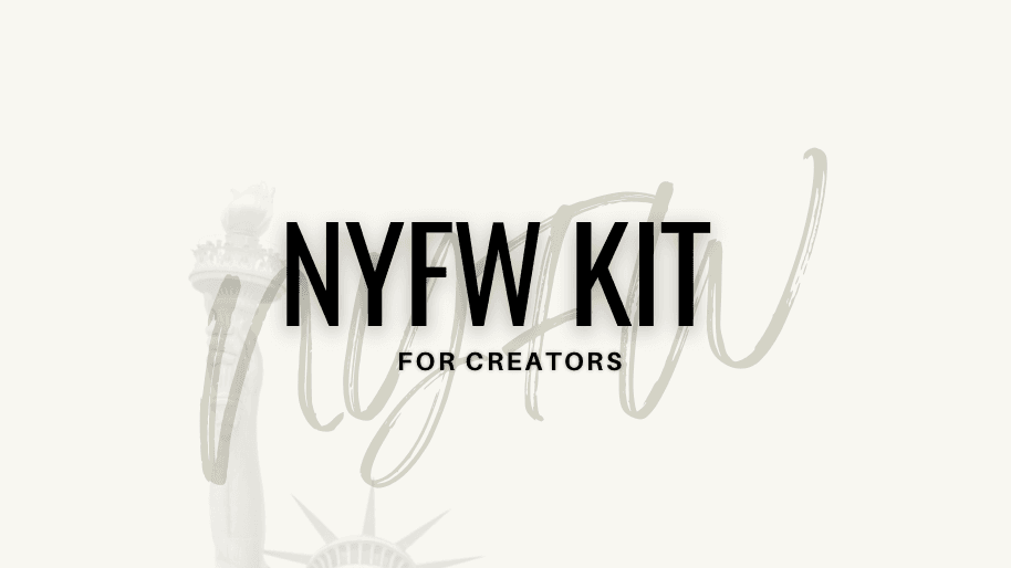 Get the NYFW Creator Kit Now!