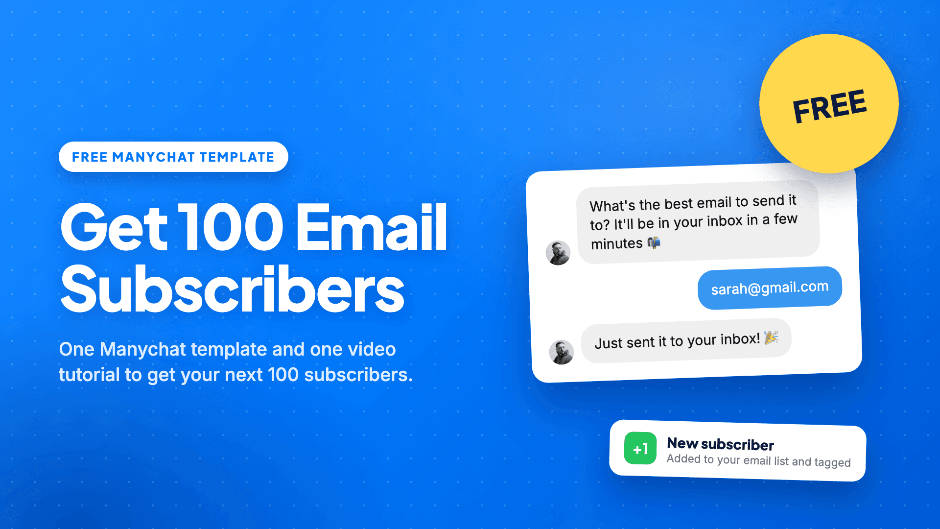 Get 100 Email Subscribers: Free Manychat Template