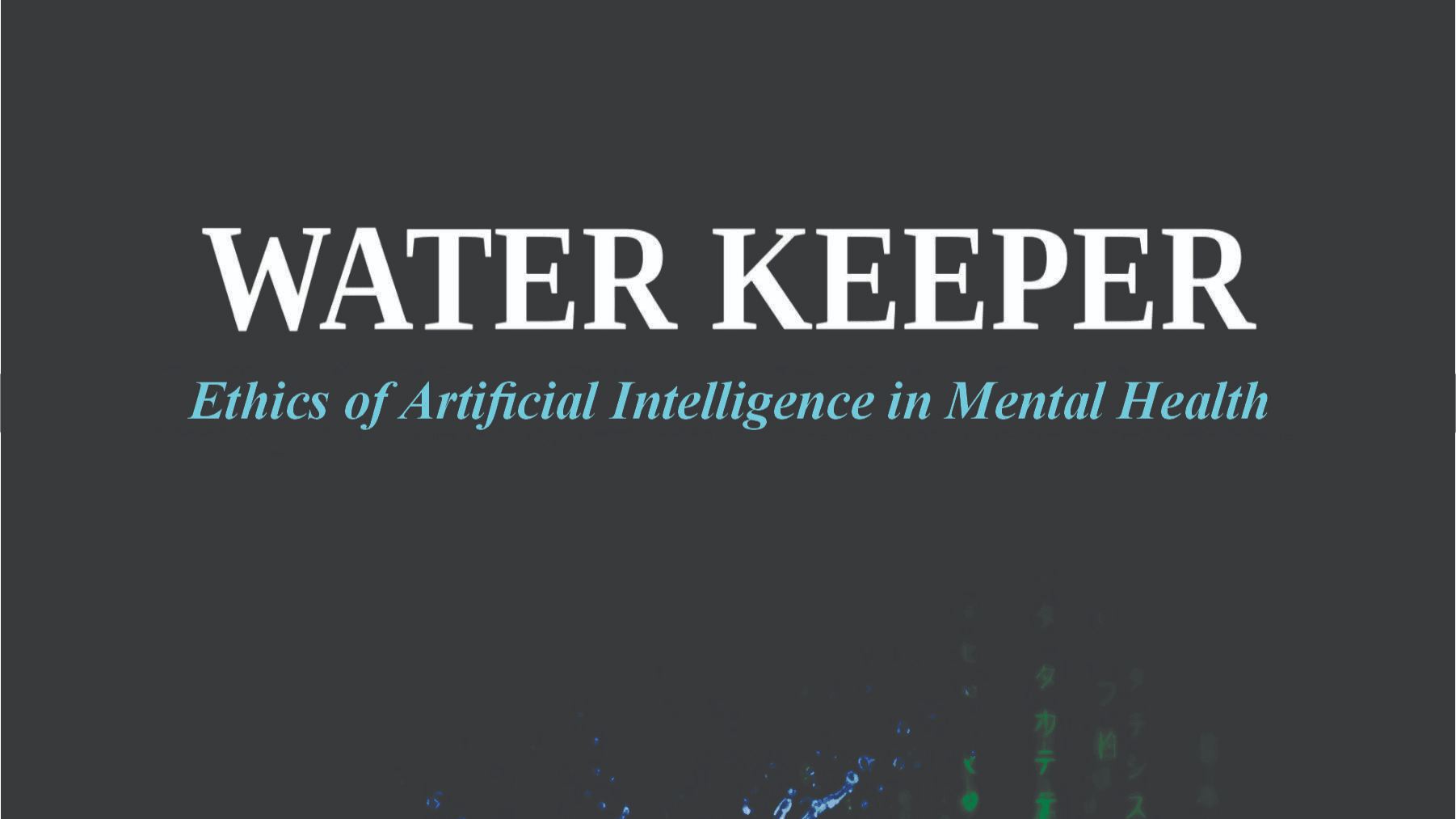 Water Keeper - Ethics of AI in Mental Health
