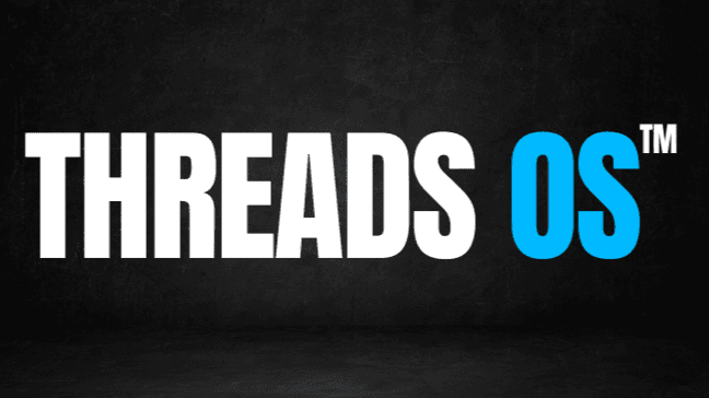 Threads OS™