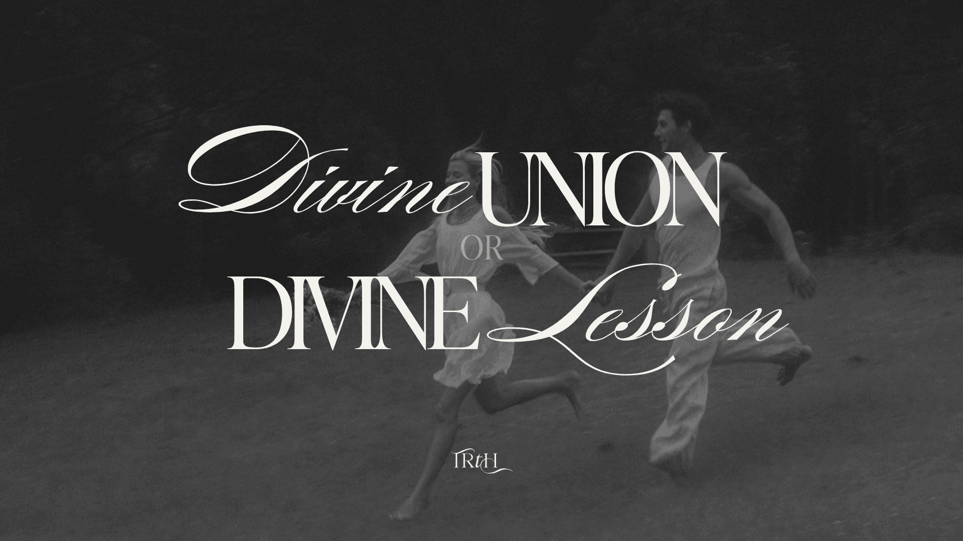 Divine Union or Divine Lesson