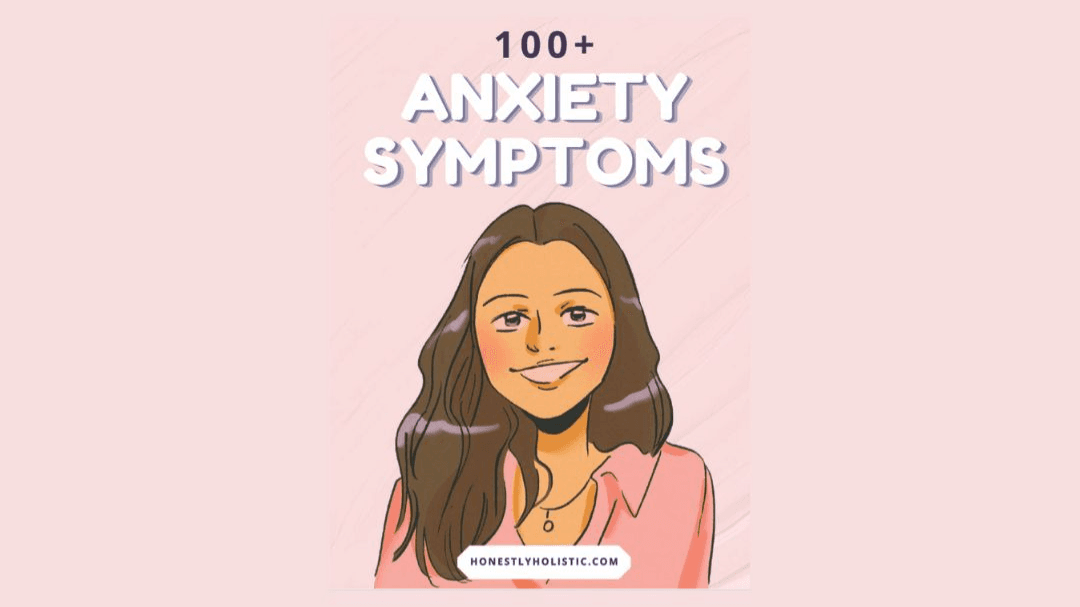 Get My 100+ Anxiety Symptoms Now!