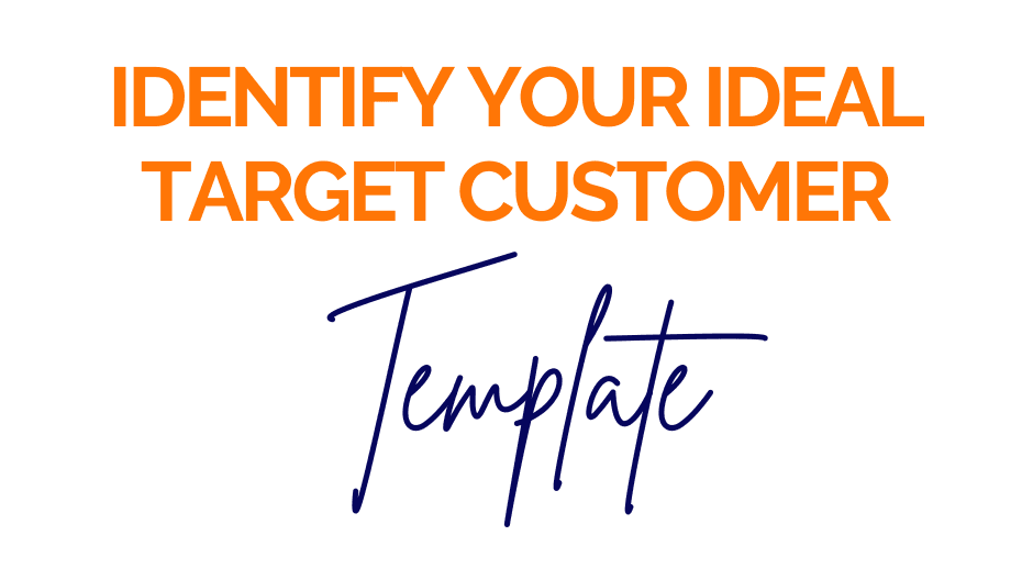 Identify Your Target Customer - template