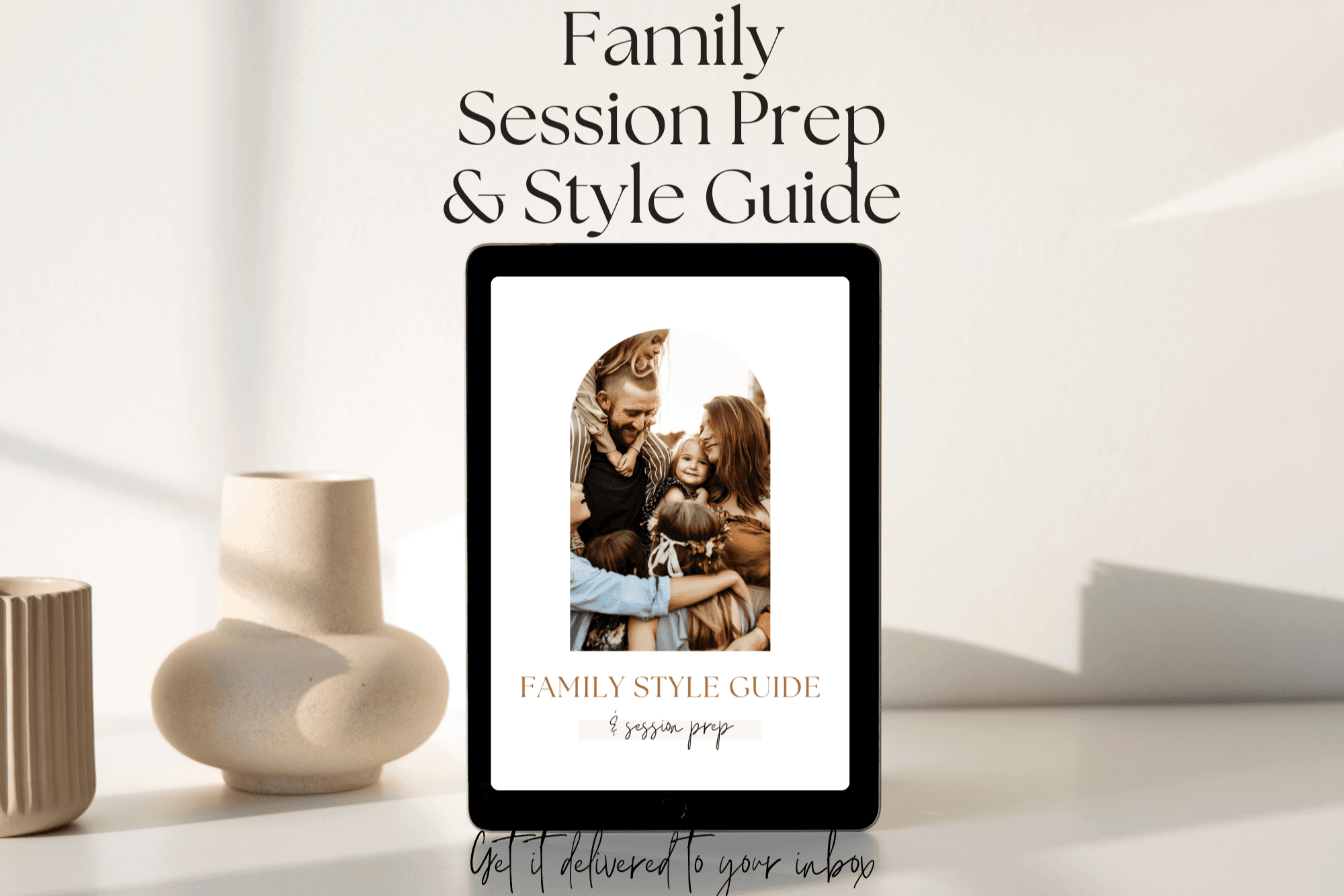 Get My Family Style & Session Prep Guide Now!
