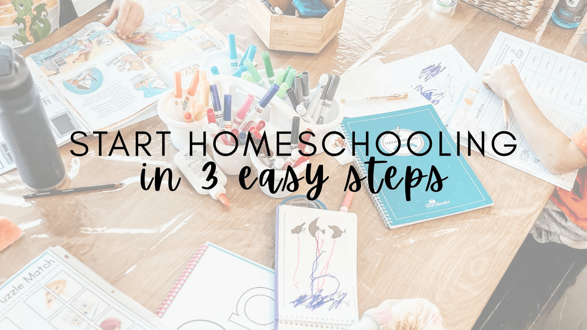 Start Homeschooling in 3 EASY STEPS