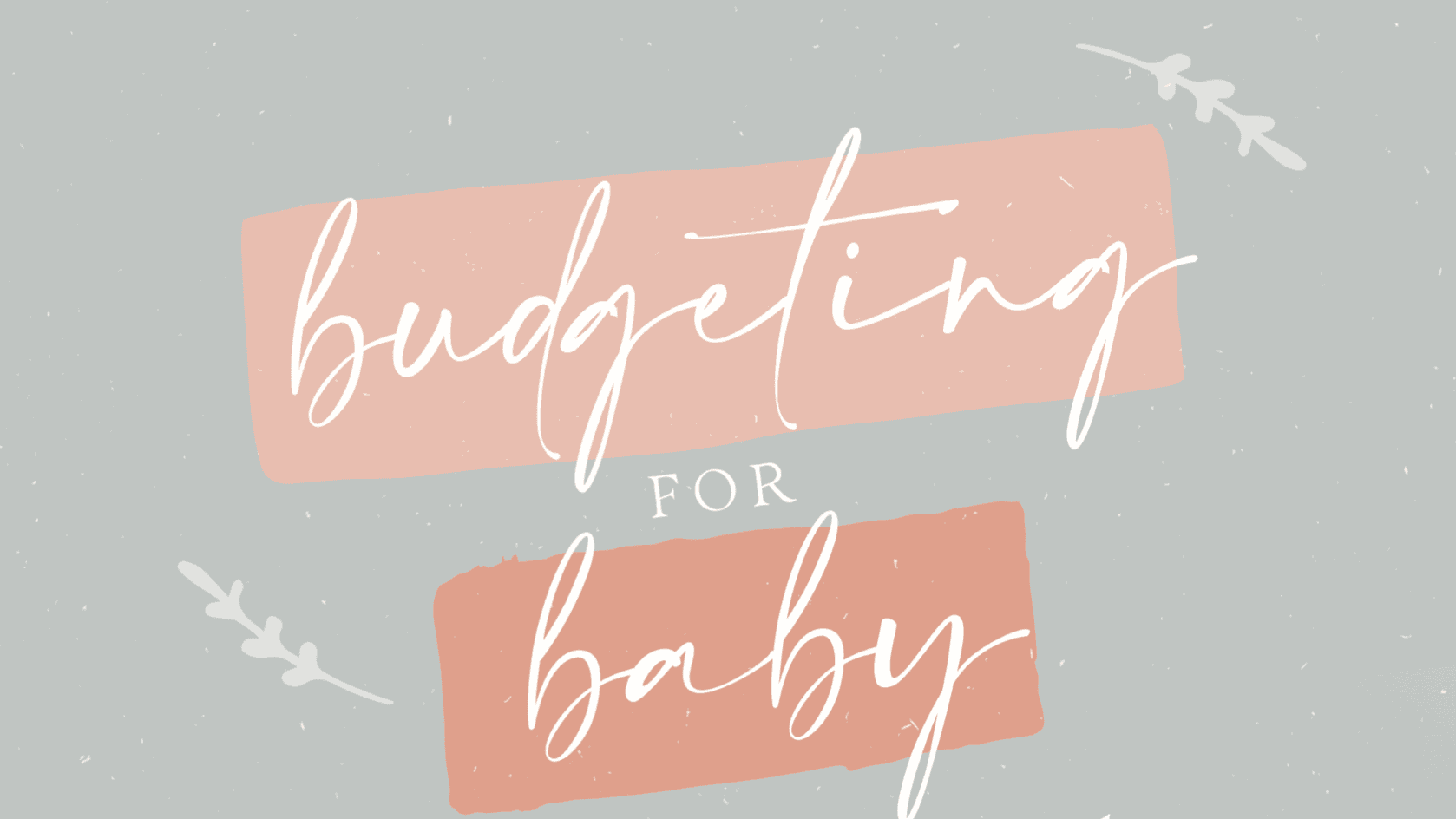 Plan Your Finances For Baby
