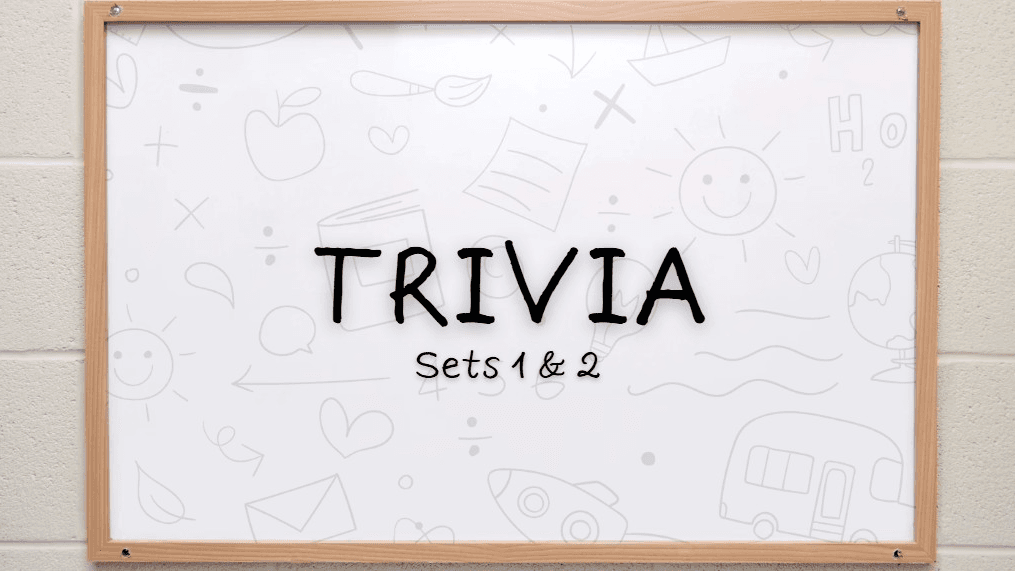Trivia (Sets 1 & 2) Slides