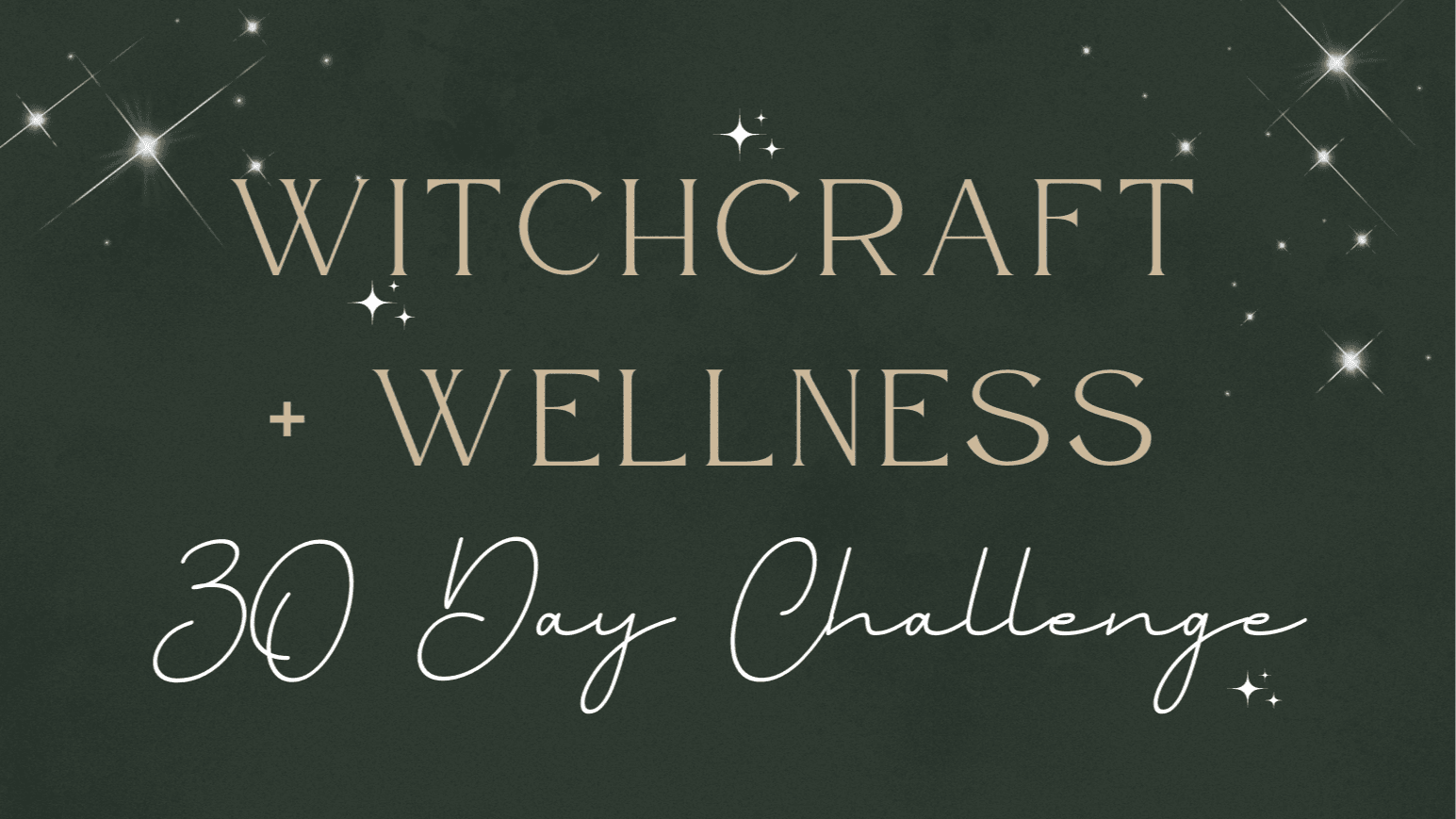 30 Days of Witchcraft + Wellness!