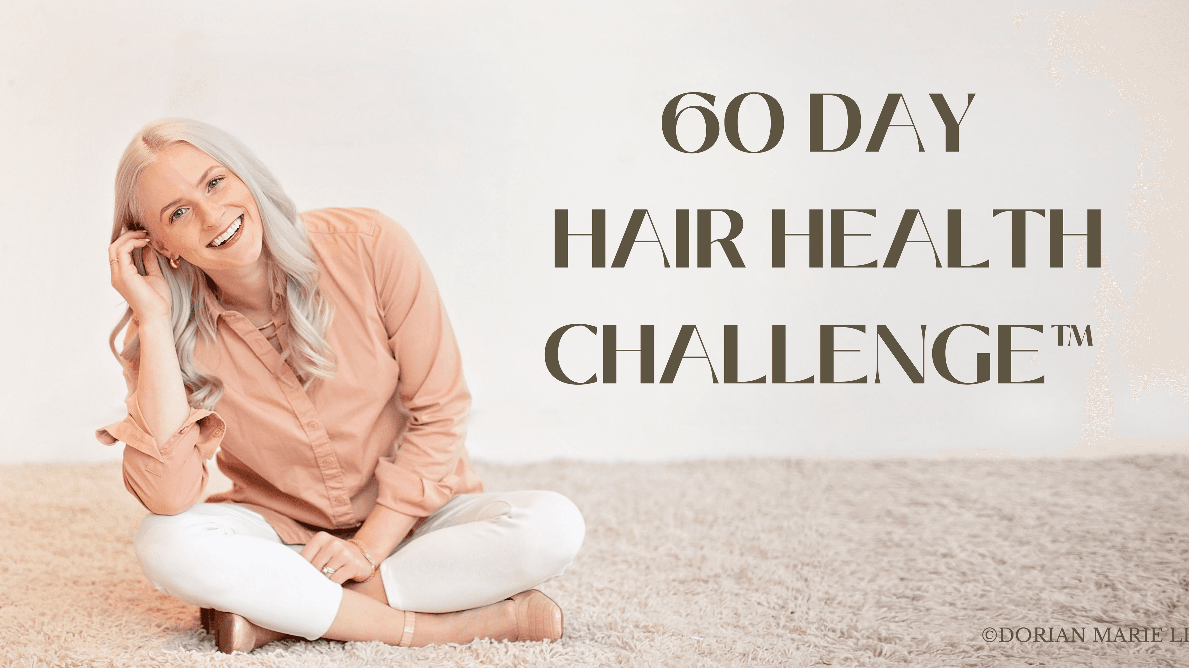 60 DAY HAIR HEALTH CHALLENGE™