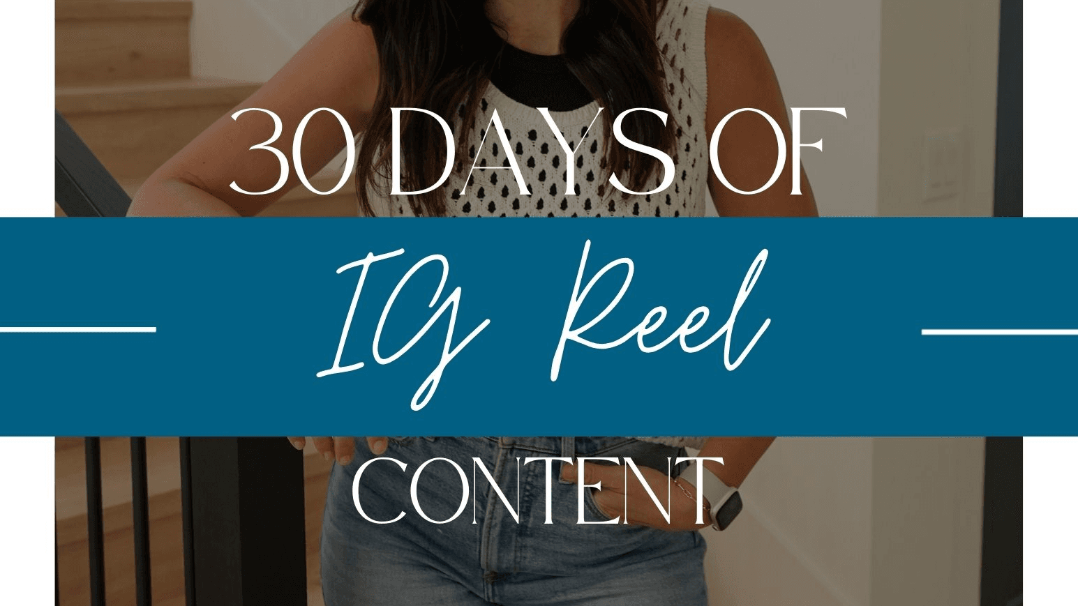 GET 30 DAYS OF INSTAGRAM CONTENT IDEAS
