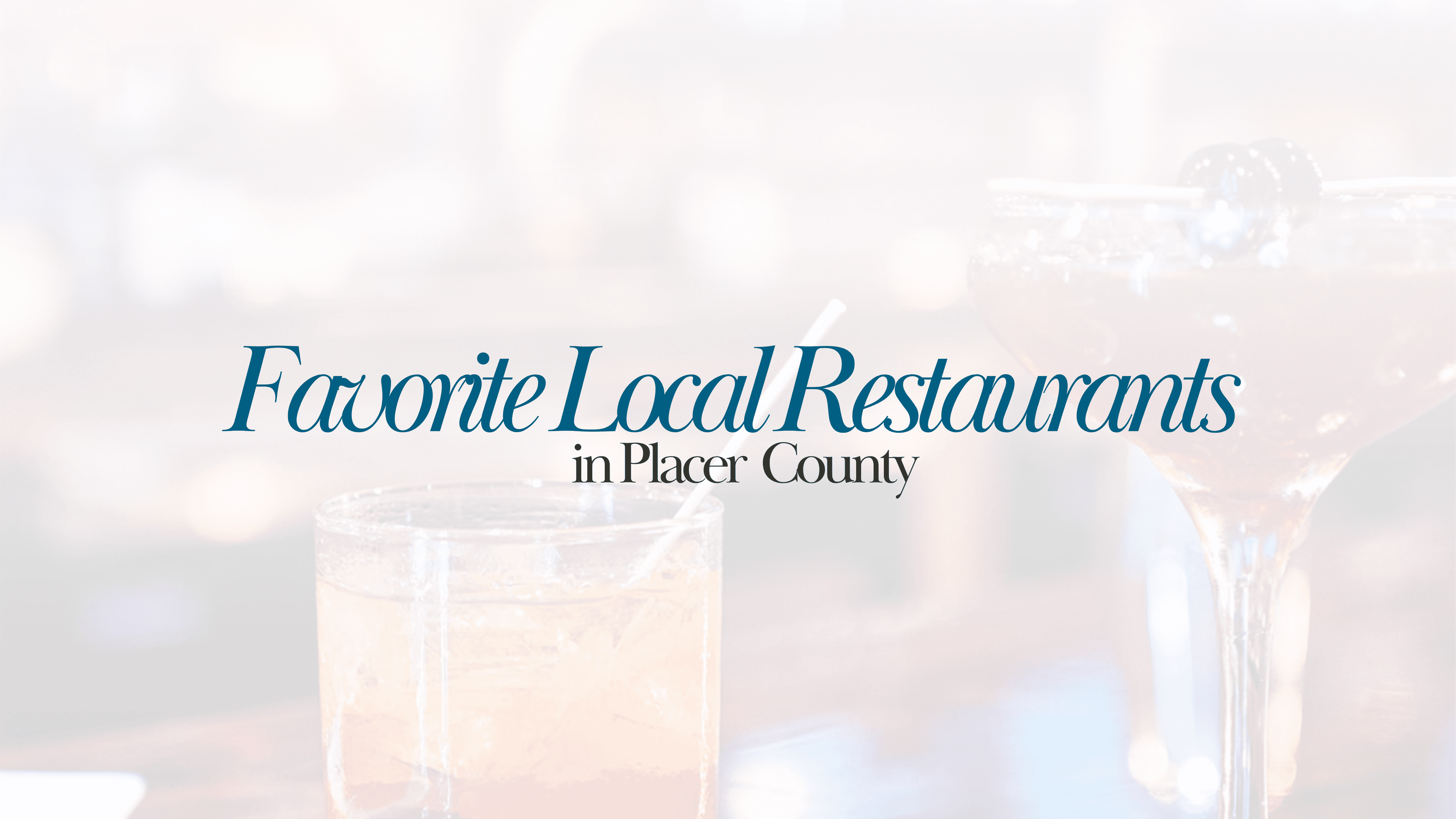 Favorite Local Restaurants in Placer County