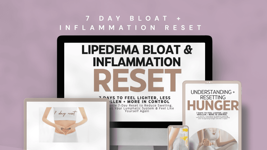 7 Day: Lipedema Bloat & Inflammation Reset + BONUS