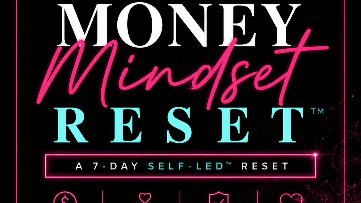Money Mindset Reset™