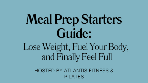 Eat Better, Feel Full: Free Meal Prep Starter Guid