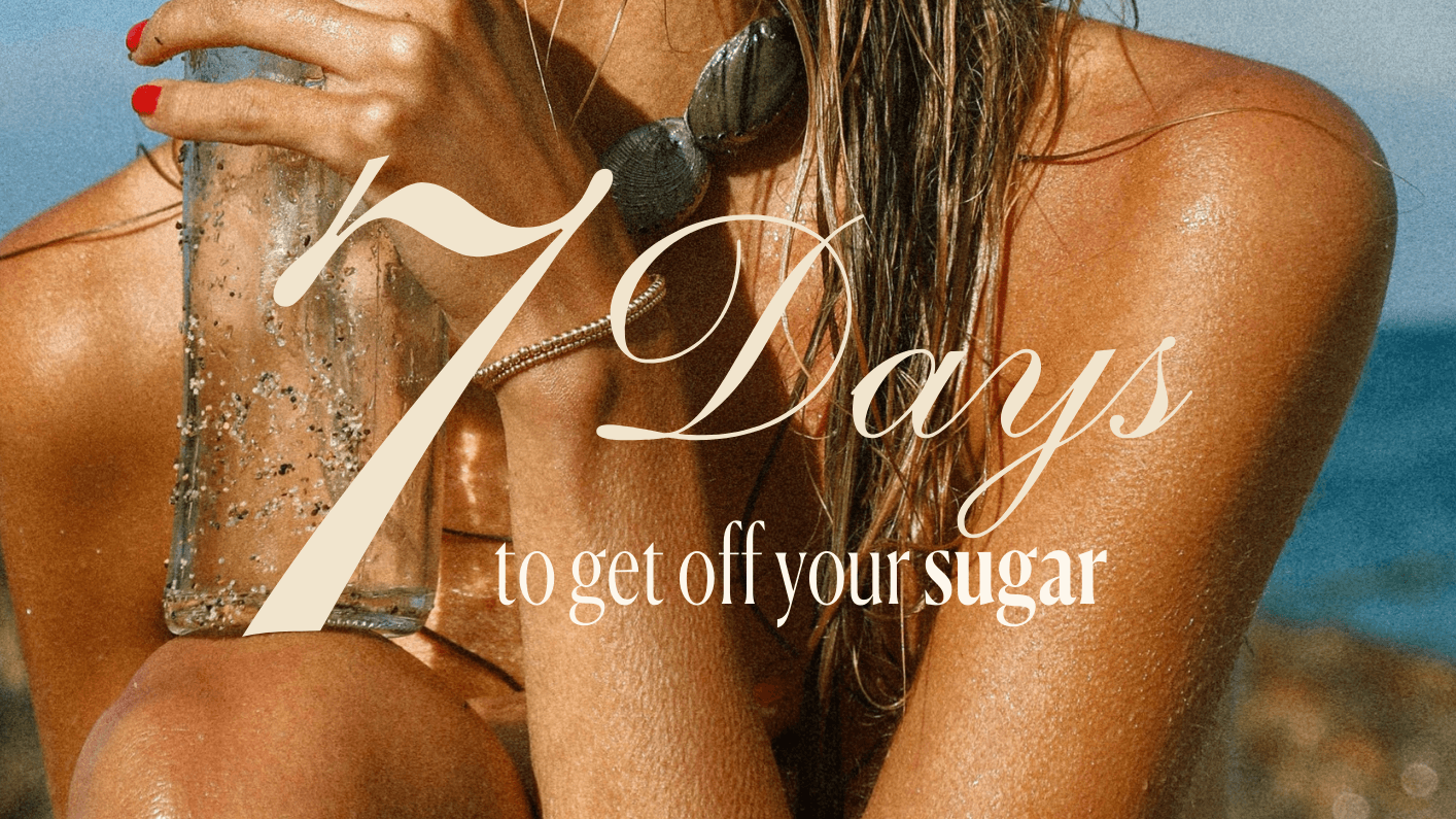 7 Days to Get Off Your Sugar Reset