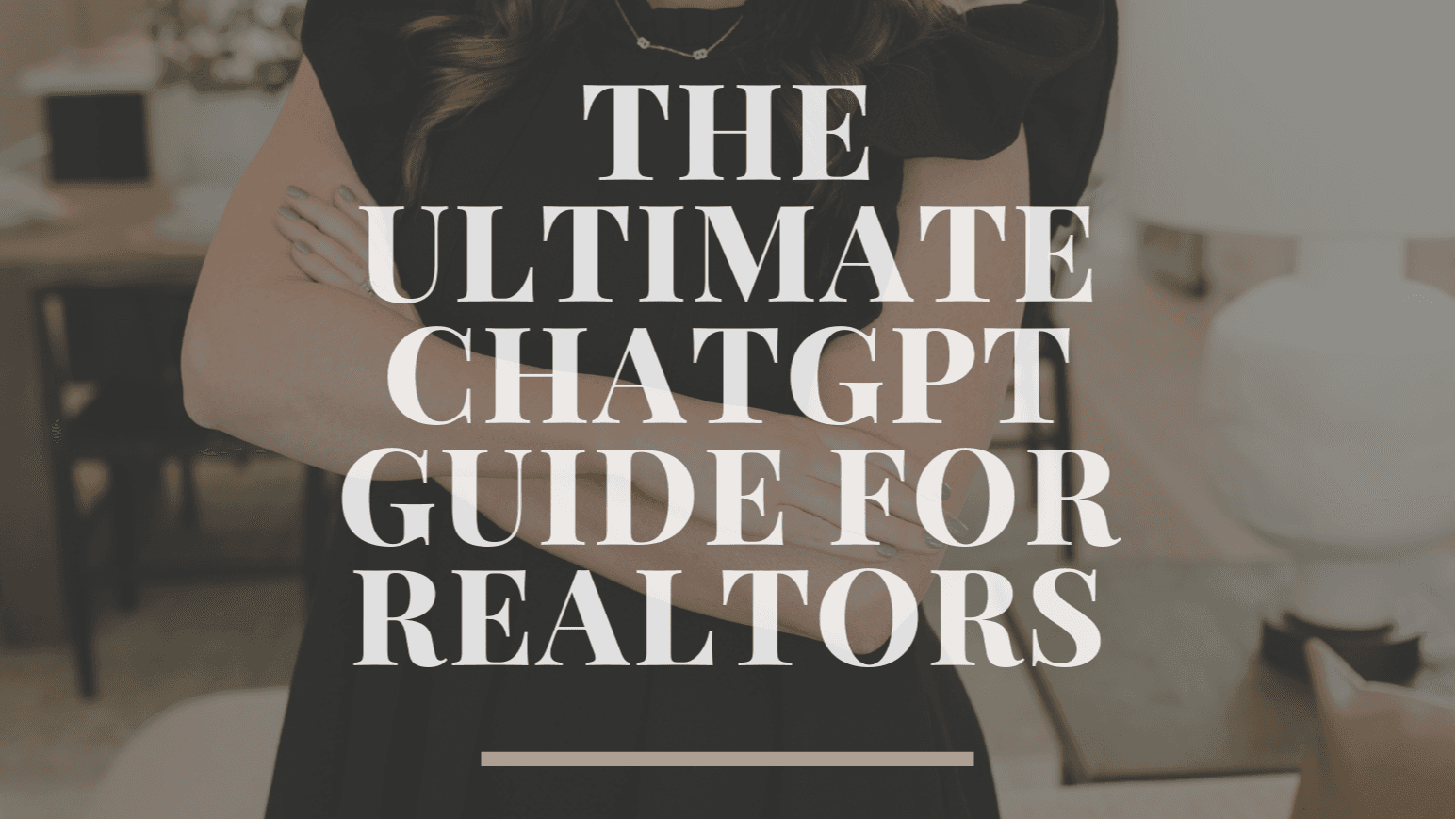 The Ultimate ChatGPT Guide for Realtors