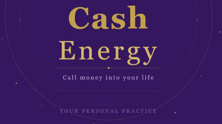 Cash Energy ✦ Call money into your life
