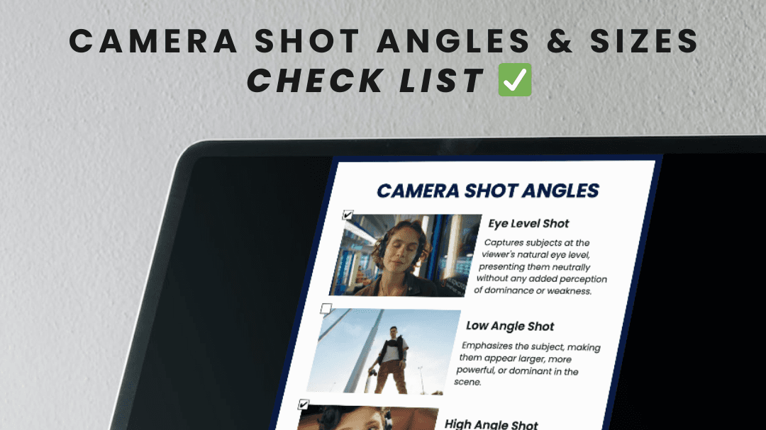 Camera Shot Angles & Sizes Check List