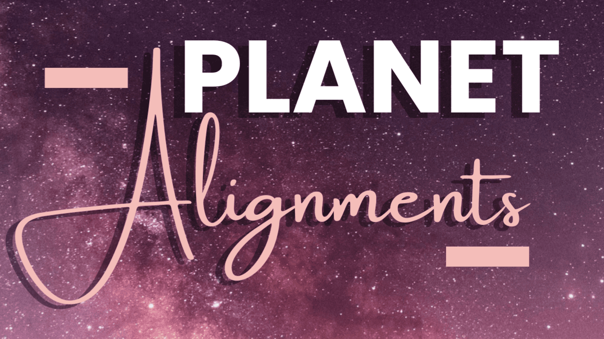 Planets & Your Alignment Guide