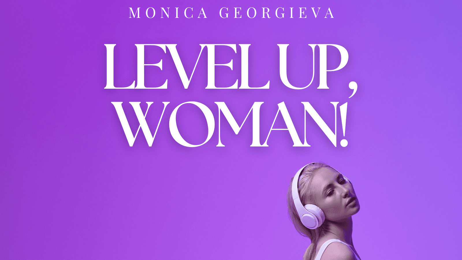 Level up, woman!
