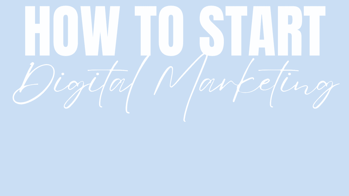 FREE DIGITAL MARKETING 'HOW TO START' GUIDE