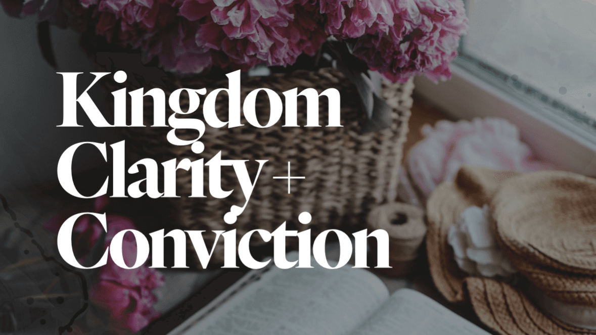 Kingdom Clarity & Conviction Guide