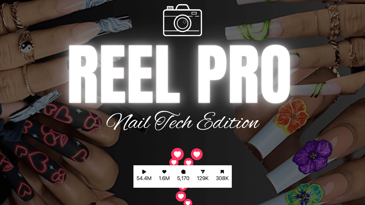 How To Create Viral Reels for Nail Techs