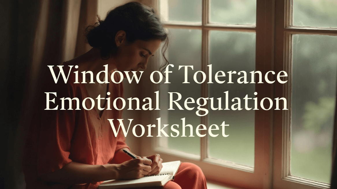 Window of Tolerance Emotional Regulation Worksheet