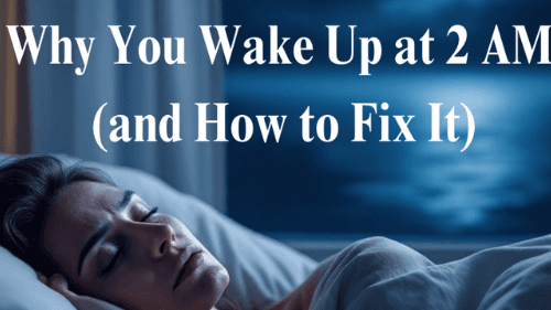 WHY YOU WAKE UP AT 2AM & HOW TO FIX IT
