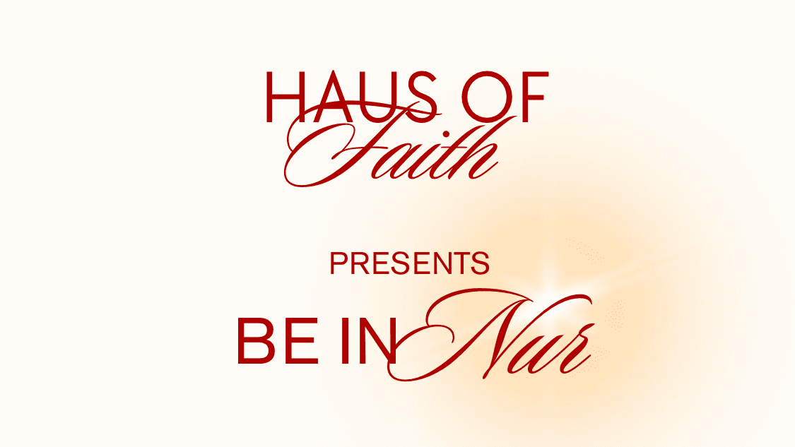 Haus of Faith | Be in Nur ✨