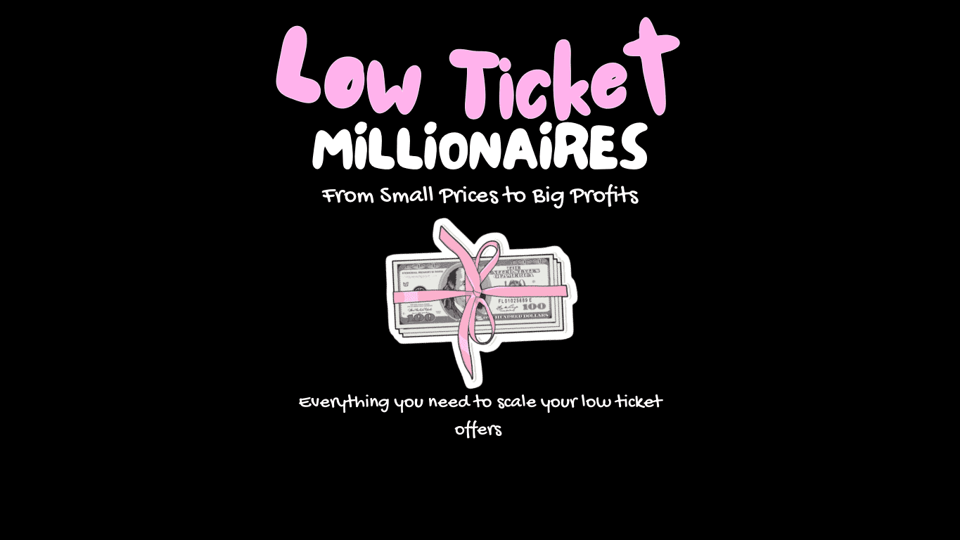 Low Ticket Millionaires