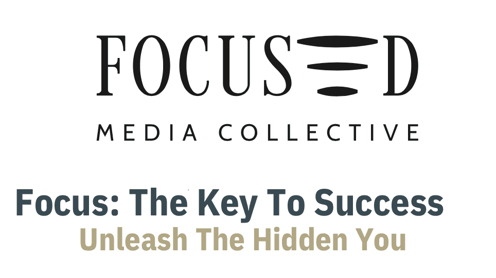 The Key To Success-Focus & Confidence