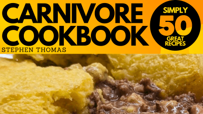 Get my Carnivore Cookbook NOW!
