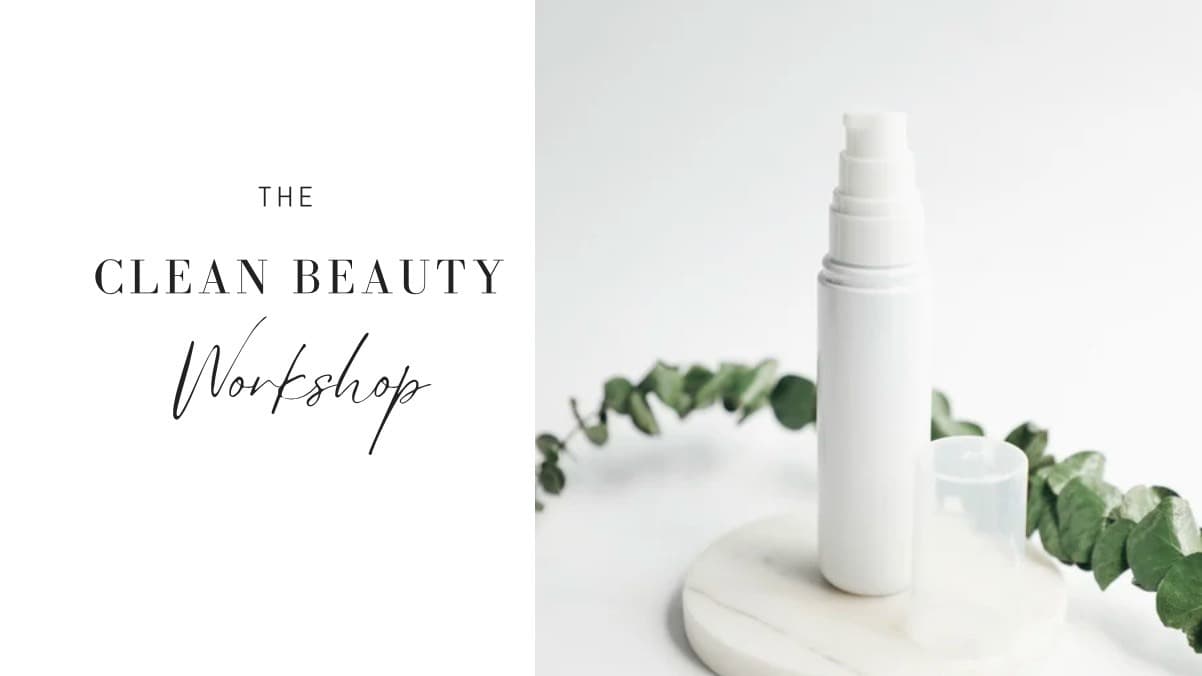 The Clean Beauty Workshop